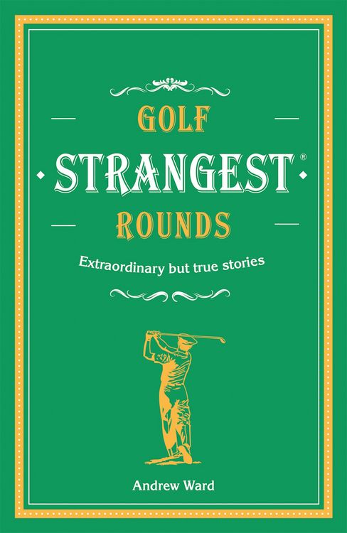 Produktbild: Golf's Strangest Rounds