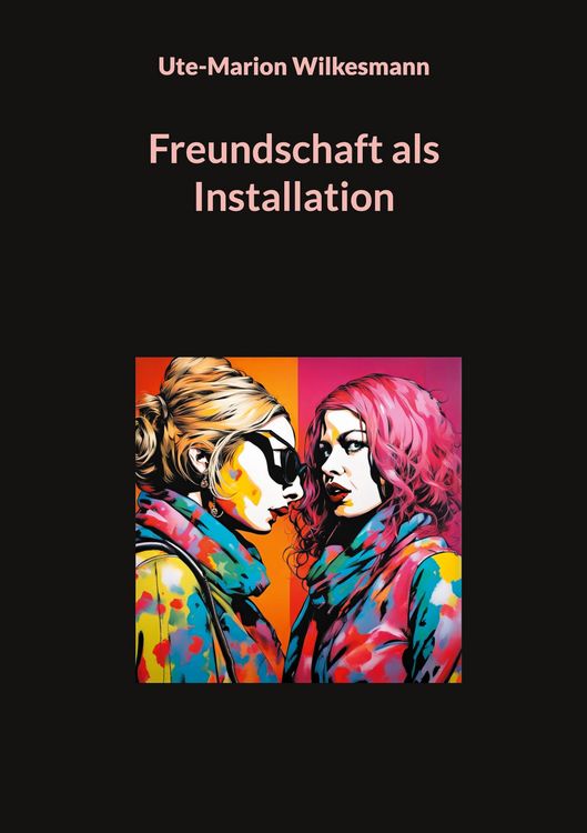 Produktbild: Freundschaft als Installation