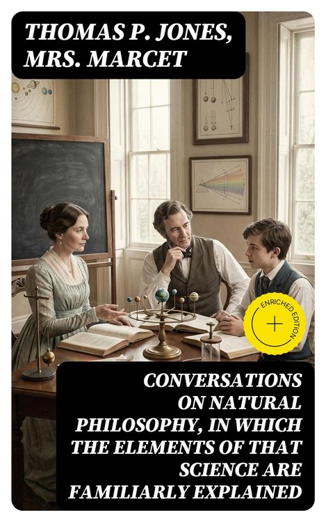 Produktbild: Conversations on Natural Philosophy, in which the Elements of that Science are Familiarly Explained