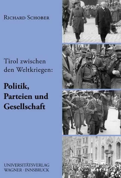 Produktbild: Tirol zwischen den beiden Weltkriegen, Teil 2: Politik, Parteien und Gesellschaft