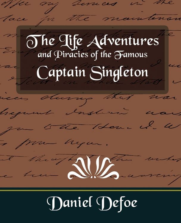 Produktbild: The Life Adventures and Piracies of the Famous Captain Singleton