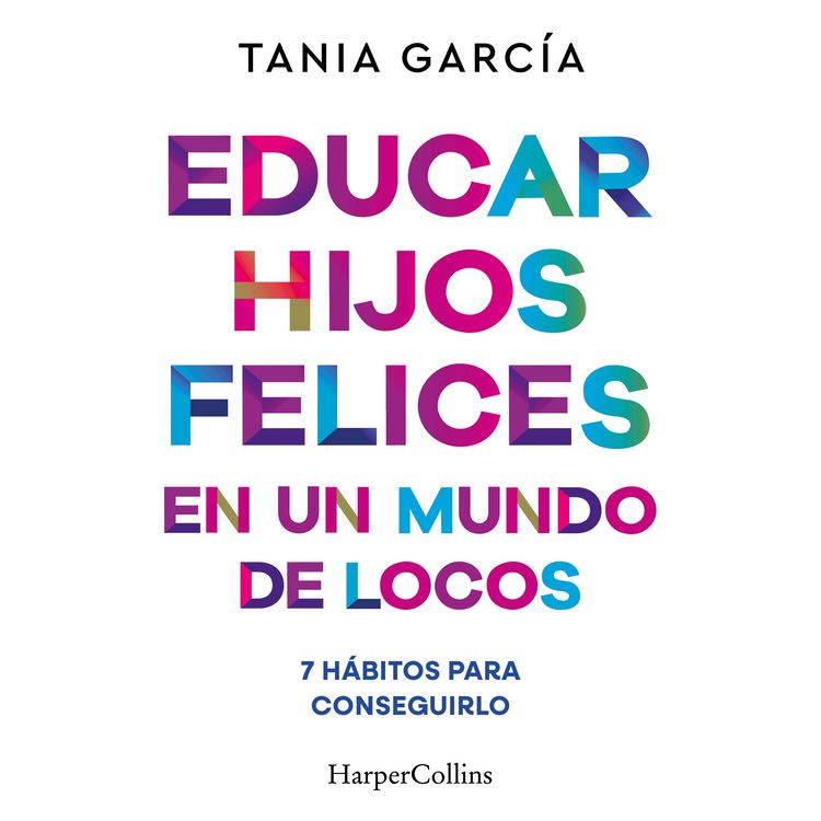 Produktbild: Educar hijos felices en un mundo de locos