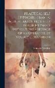 Produktbild: PRACTICAL SELF HYPNOSIS - How to Achieve and Effectively to USE Hypnosis Without the Presence of an Operator. By Volney G. Mathison