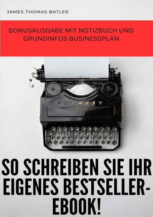 Produktbild: JAMES BATLER- So schreiben Sie ein Bestseller eBook! -SONDERAUSGABE