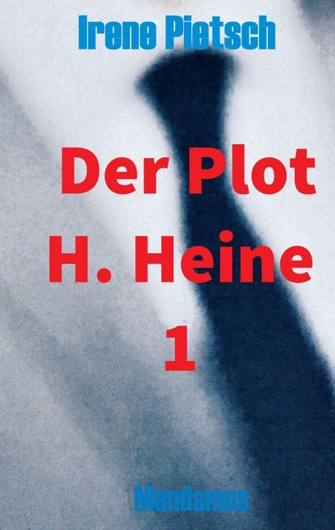 Bild vom Artikel Der Plot H. Heine 1 vom Autor Irene Pietsch