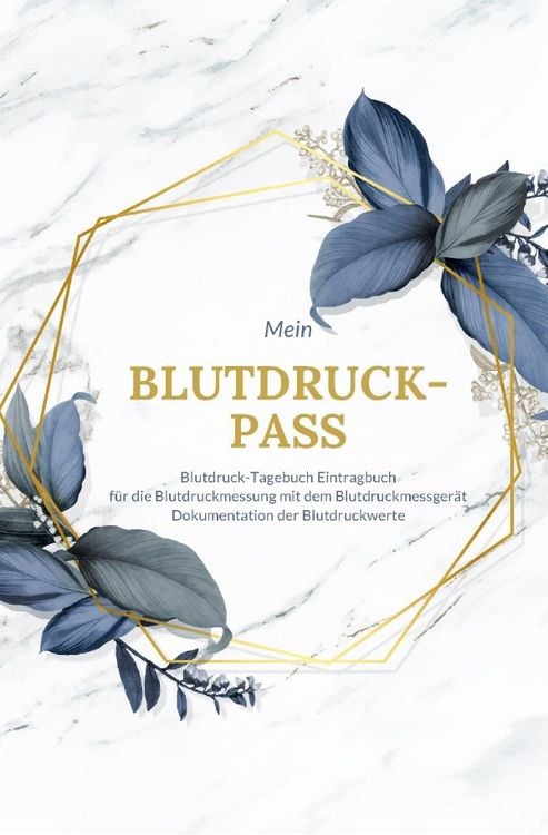 Produktbild: Mein Blutdruck-Pass Blutdruck-Tagebuch Eintragbuch f&uuml;r die Blutdruckmessung mit dem Blutdruckmessger&auml;t Dokumentation der Blutdruckwerte