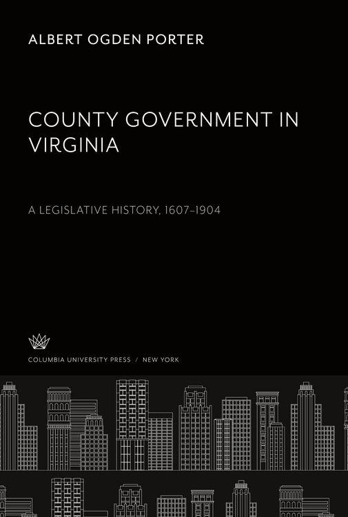Produktbild: County Government in Virginia a Legislative History, 1607-1904