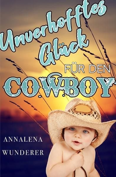Produktbild: Unverhofftes Gl&uuml;ck f&uuml;r den Cowboy