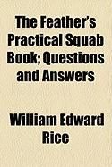 Produktbild: The Feather's Practical Squab Book; Questions and Answers