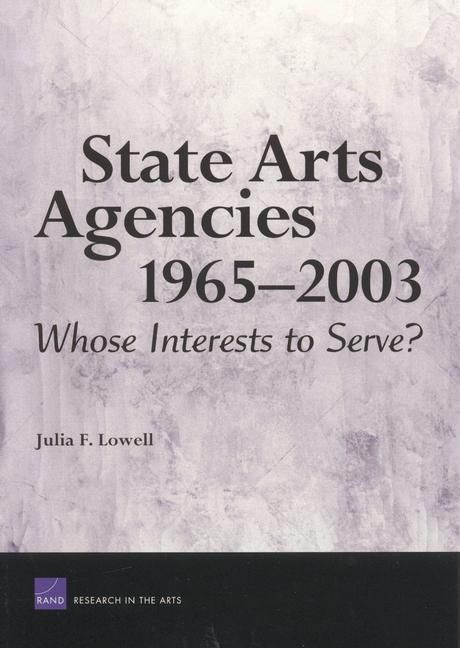 Produktbild: State Arts Agencies 1965-2003: Whose Interests to Serve