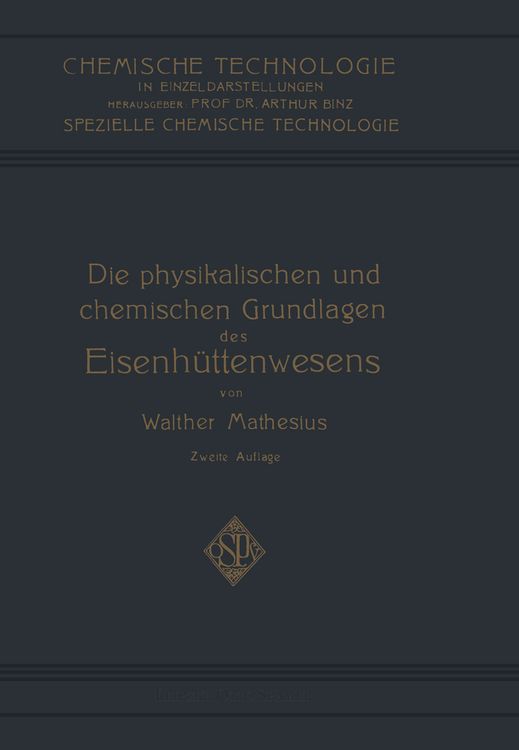 Produktbild: Die Physikalischen und Chemischen Grundlagen des Eisenh&uuml;ttenwesens