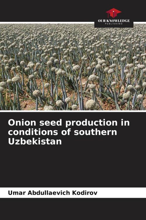 Produktbild: Onion seed production in conditions of southern Uzbekistan