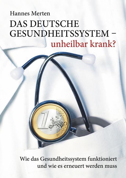 Produktbild: Das deutsche Gesundheitssystem - unheilbar krank?