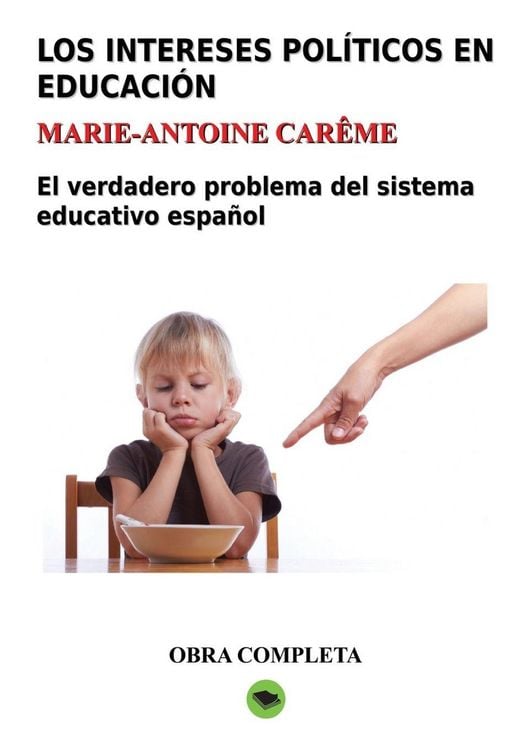 Produktbild: Los intereses pol&iacute;ticos en educaci&oacute;n. Obra completa