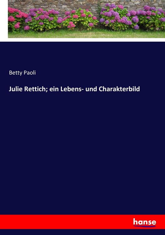 Produktbild: Julie Rettich; ein Lebens- und Charakterbild