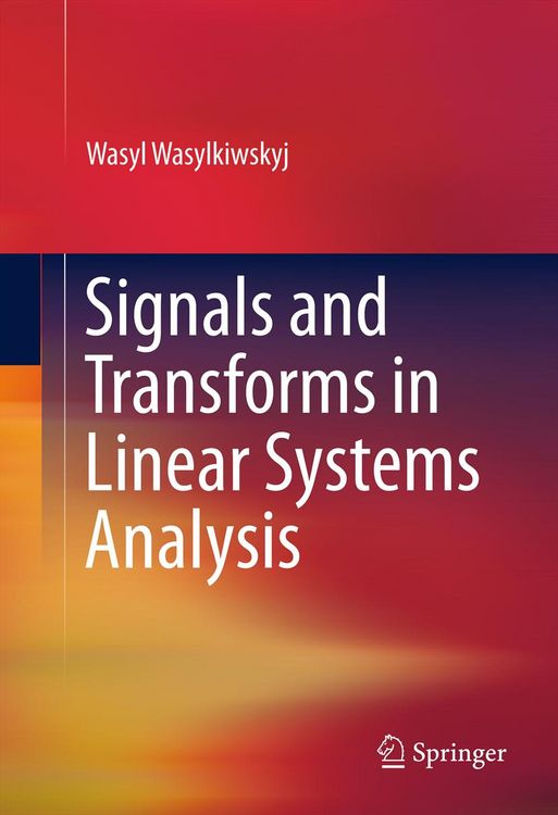 Produktbild: Signals and Transforms in Linear Systems Analysis