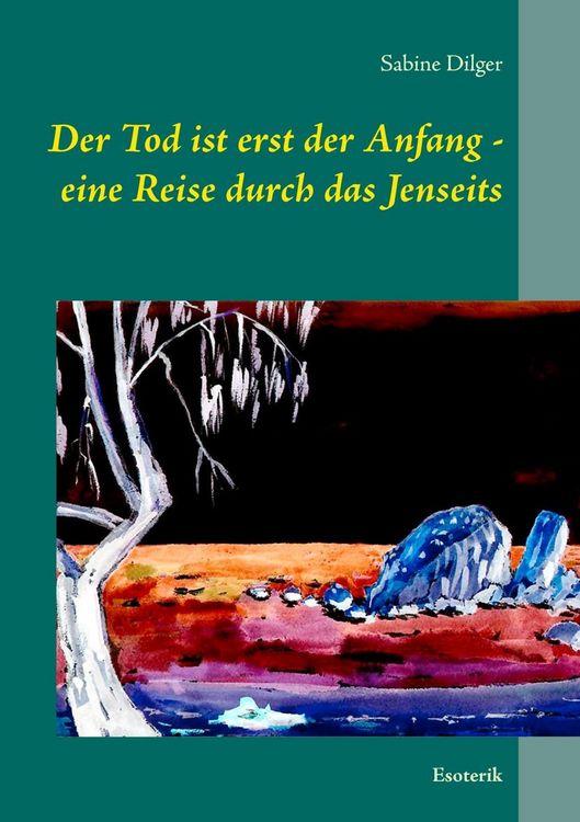 Produktbild: Der Tod ist erst der Anfang - eine Reise durch das Jenseits