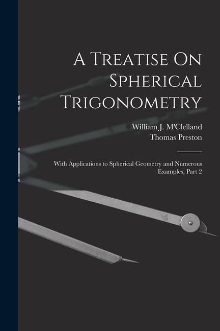 Produktbild: A Treatise On Spherical Trigonometry