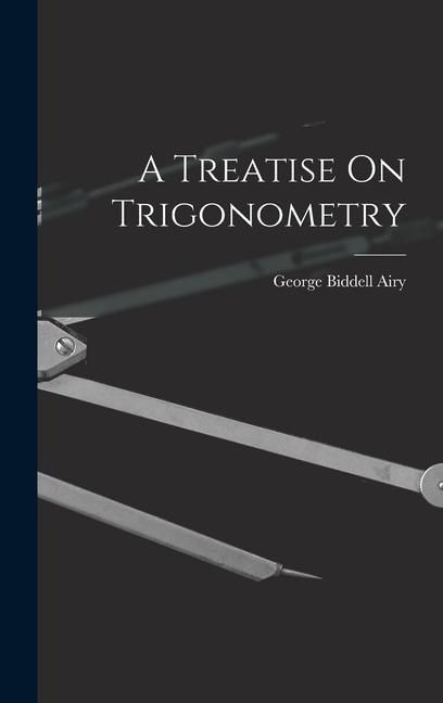 Produktbild: A Treatise On Trigonometry