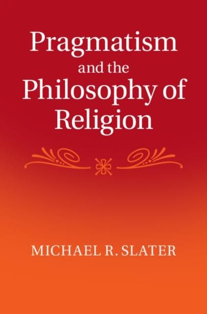 Produktbild: Pragmatism and the Philosophy of Religion