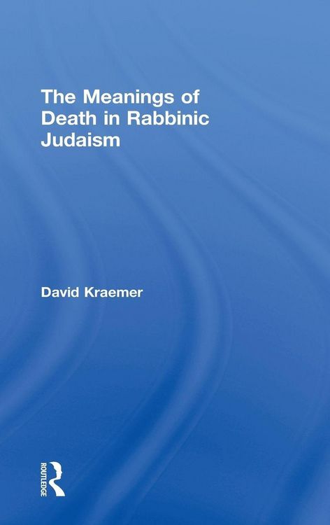 Produktbild: The Meanings of Death in Rabbinic Judaism