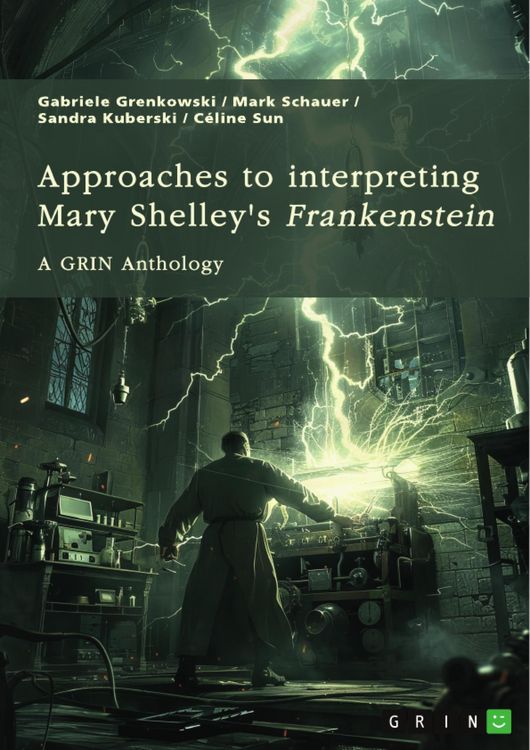 Produktbild: Approaches to interpreting Mary Shelley's "Frankenstein". Frankenstein's monster, the creation of terror, and genre-related questions