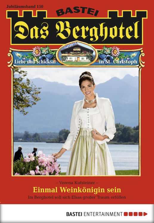 Bild vom Artikel Das Berghotel 150 vom Autor Verena Kufsteiner