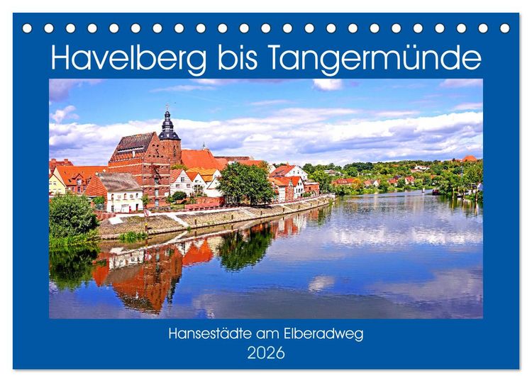 Produktbild: Havelberg bis Tangerm&uuml;nde (Tischkalender 2026 DIN A5 quer), CALVENDO Monatskalender