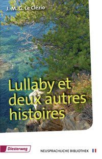 Produktbild: Le Cl&eacute;zio, J: Lullaby et deux autres histoires