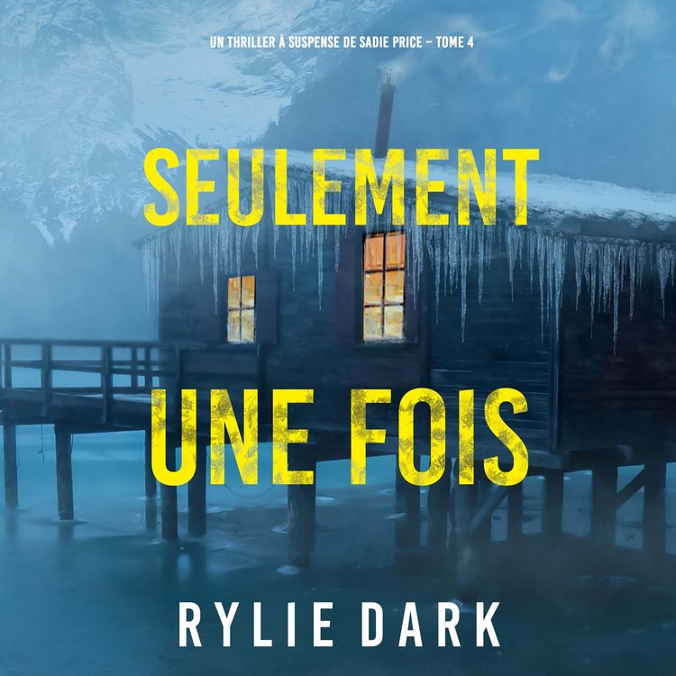 Produktbild: Seulement Une Fois (Un thriller &agrave; suspense de Sadie Price &ndash; Tome 4)