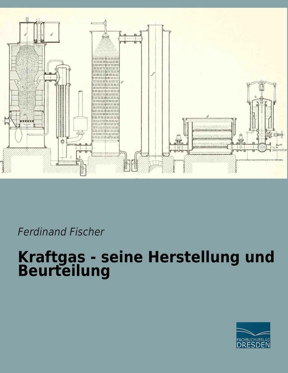 Produktbild: Kraftgas - seine Herstellung und Beurteilung