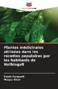 Produktbild: Plantes m&eacute;dicinales utilis&eacute;es dans les recettes populaires par les habitants de Nathiagali