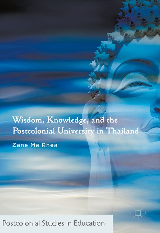 Produktbild: Wisdom, Knowledge, and the Postcolonial University in Thailand