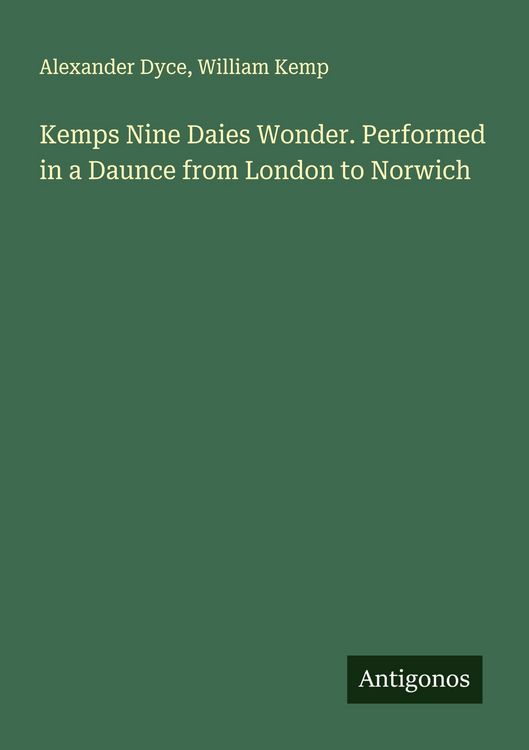 Produktbild: Kemps Nine Daies Wonder. Performed in a Daunce from London to Norwich