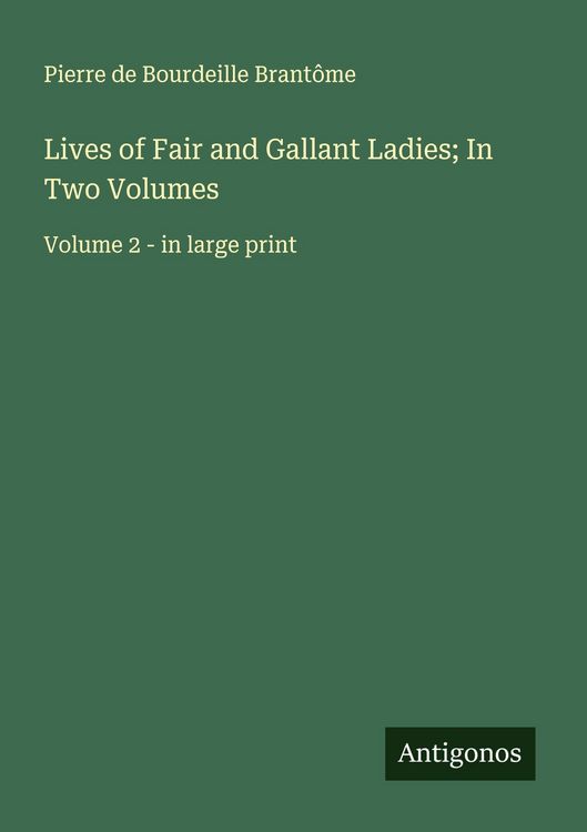 Produktbild: Lives of Fair and Gallant Ladies; In Two Volumes