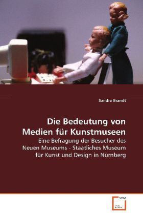Produktbild: Brandt Sandra: Die Bedeutung von Medien f&uuml;r Kunstmuseen