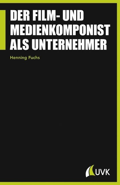 Produktbild: Fuchs, H: Film- und Medienkomponist als Unternehmer