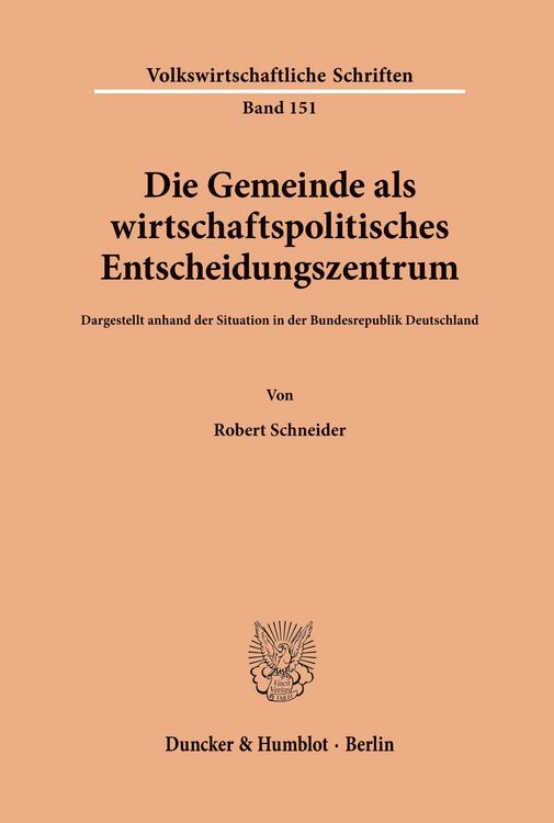 Produktbild: Die Gemeinde als wirtschaftspolitisches Entscheidungszentrum.