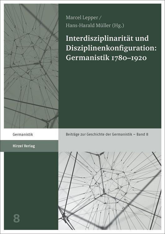 Produktbild: Interdisziplinarit&auml;t und Disziplinenkonfiguration: Germanistik 1780-1920