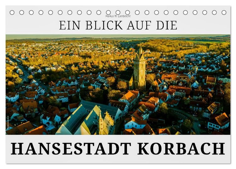 Produktbild: Ein Blick auf die Hansestadt Korbach (Tischkalender 2026 DIN A5 quer), CALVENDO Monatskalender