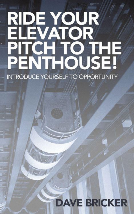 Produktbild: Ride Your Elevator Pitch to the Penthouse
