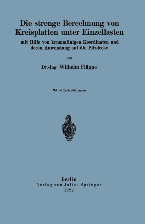 Produktbild: Die strenge Berechnung von Kreisplatten unter Einzellasten