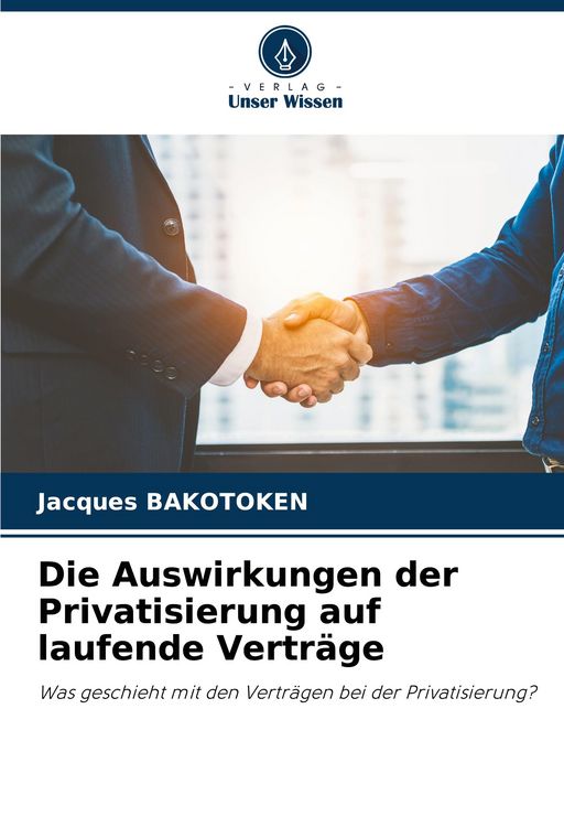 Produktbild: Die Auswirkungen der Privatisierung auf laufende Vertr&auml;ge