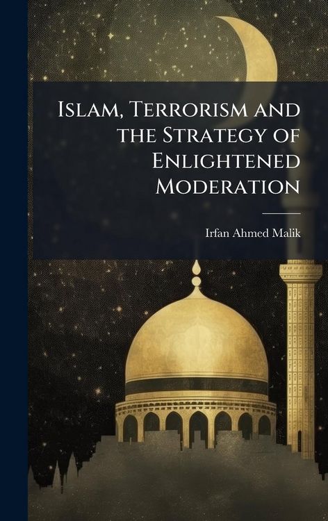 Produktbild: Islam, Terrorism and the Strategy of Enlightened Moderation