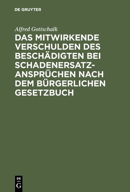 Produktbild: Das mitwirkende Verschulden des Besch&auml;digten bei Schadenersatzanspr&uuml;chen nach dem B&uuml;rgerlichen Gesetzbuch