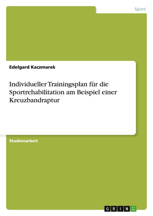 Produktbild: Individueller Trainingsplan f&uuml;r die Sportrehabilitation am Beispiel einer Kreuzbandraptur