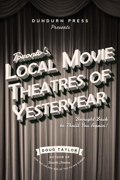 Produktbild: Toronto's Local Movie Theatres of Yesteryear