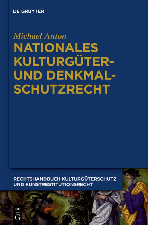 Produktbild: Michael Anton: Handbuch Kulturg&uuml;terschutz und Kunstrestitutionsrecht / Nationales Kulturg&uuml;ter- und Denkmalschutzrecht