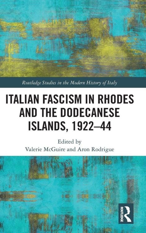 Produktbild: Italian Fascism in Rhodes and the Dodecanese Islands, 1922-44