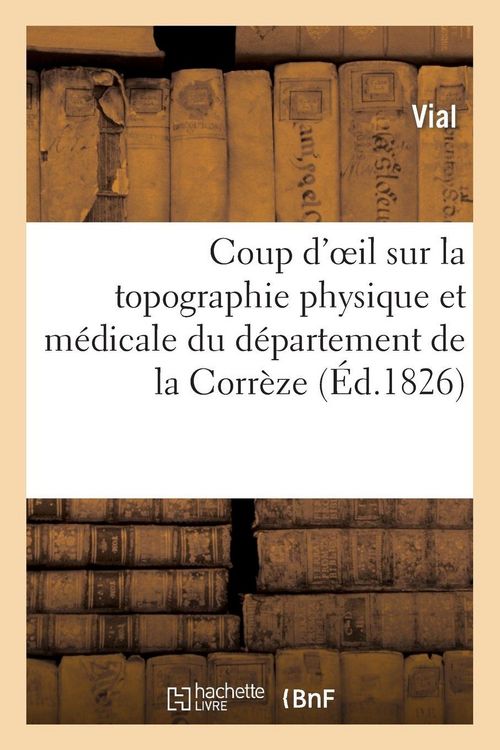Produktbild: Coup d'oeil sur la topographie physique et m&eacute;dicale du d&eacute;partement de la Corr&egrave;ze